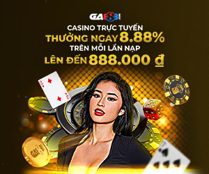 Casino trực tuyến Thưởng ngay 8.88% Trên mỗi lần nạp Lên đến 888.000VND