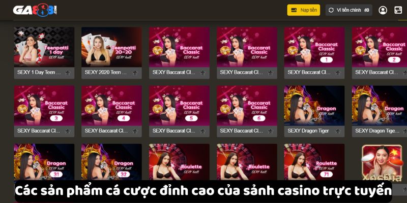 Các sản phẩm cá cược đỉnh cao của sảnh casino trực tuyến