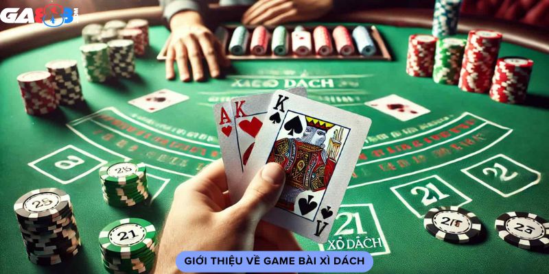 Giới thiệu về game bài xì dách